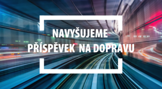 Navyšujeme příspěvek na dopravu až na 3 000 Kč.